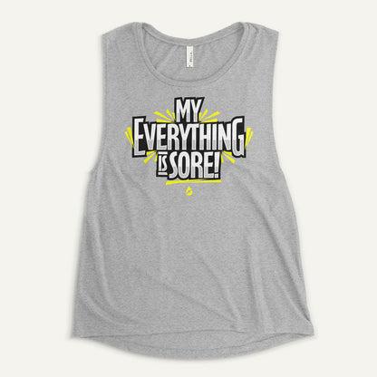 My Everything Is Sore Women's Muscle Tank
