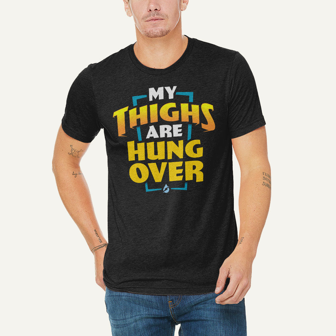 My Thighs Are Hungover Men’s Triblend T-Shirt
