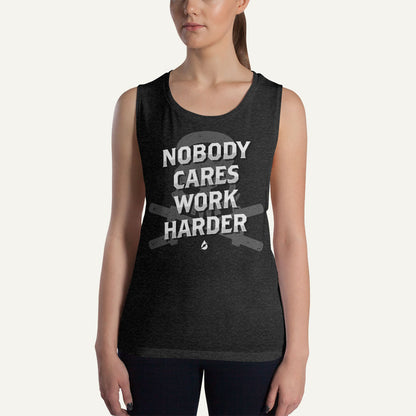 Nobody Cares Work Harder Women's Muscle Tank