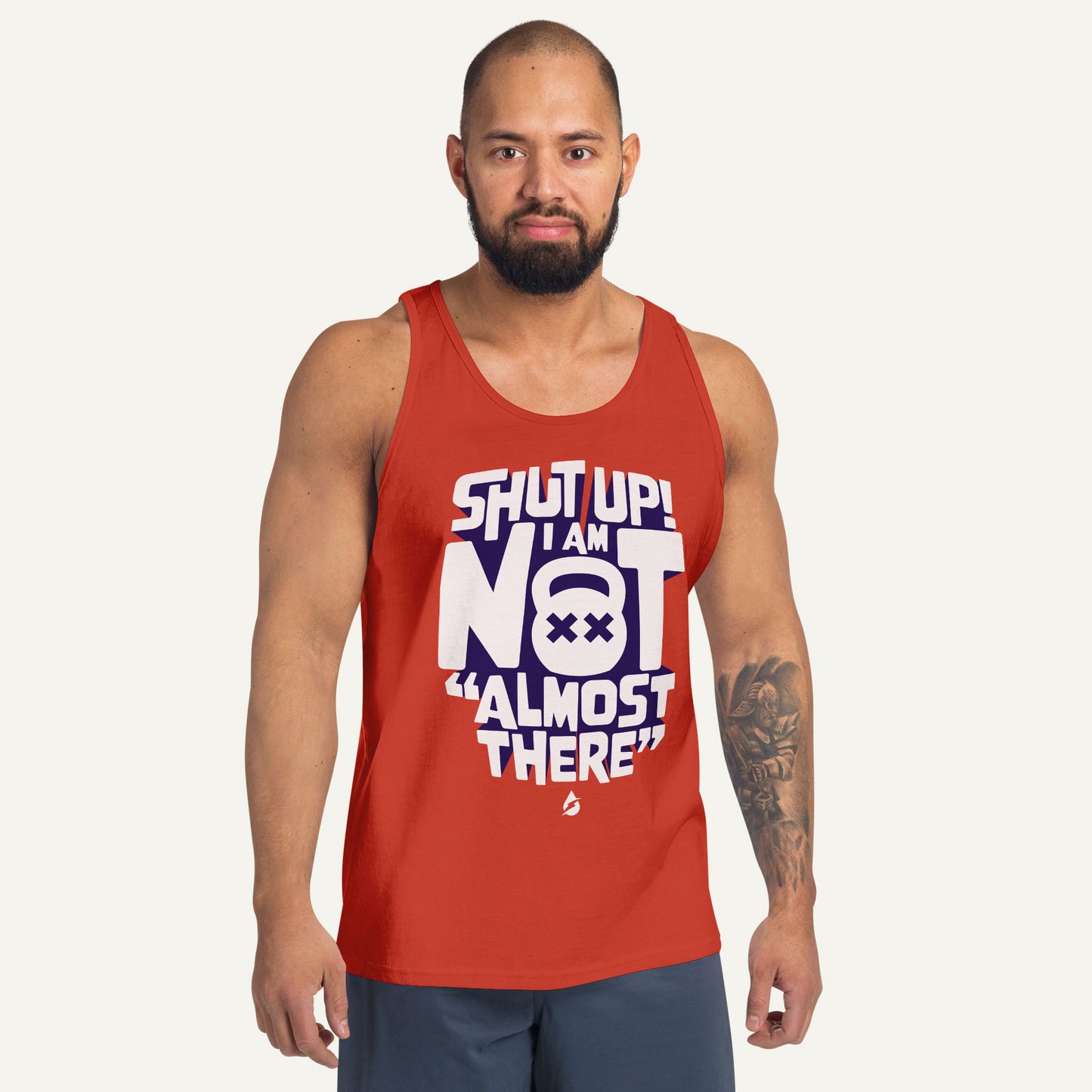 Shut Up I Am Not Almost There Men's Tank Top