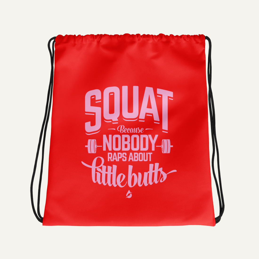 Squat, Because Nobody Raps About Little Butts Drawstring Bag