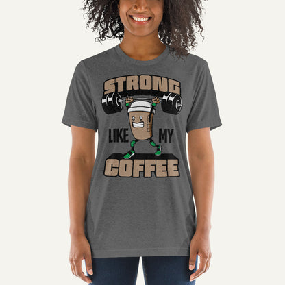 Strong Like My Coffee Men's Triblend T-Shirt