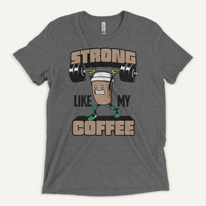 Strong Like My Coffee Men's T-Shirt