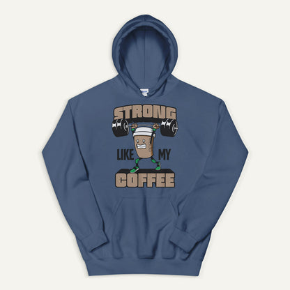 Strong Like My Coffee Pullover Hoodie