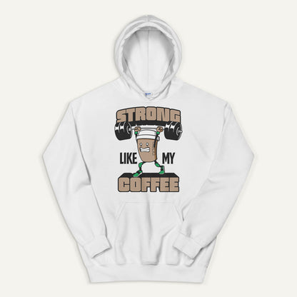 Strong Like My Coffee Pullover Hoodie
