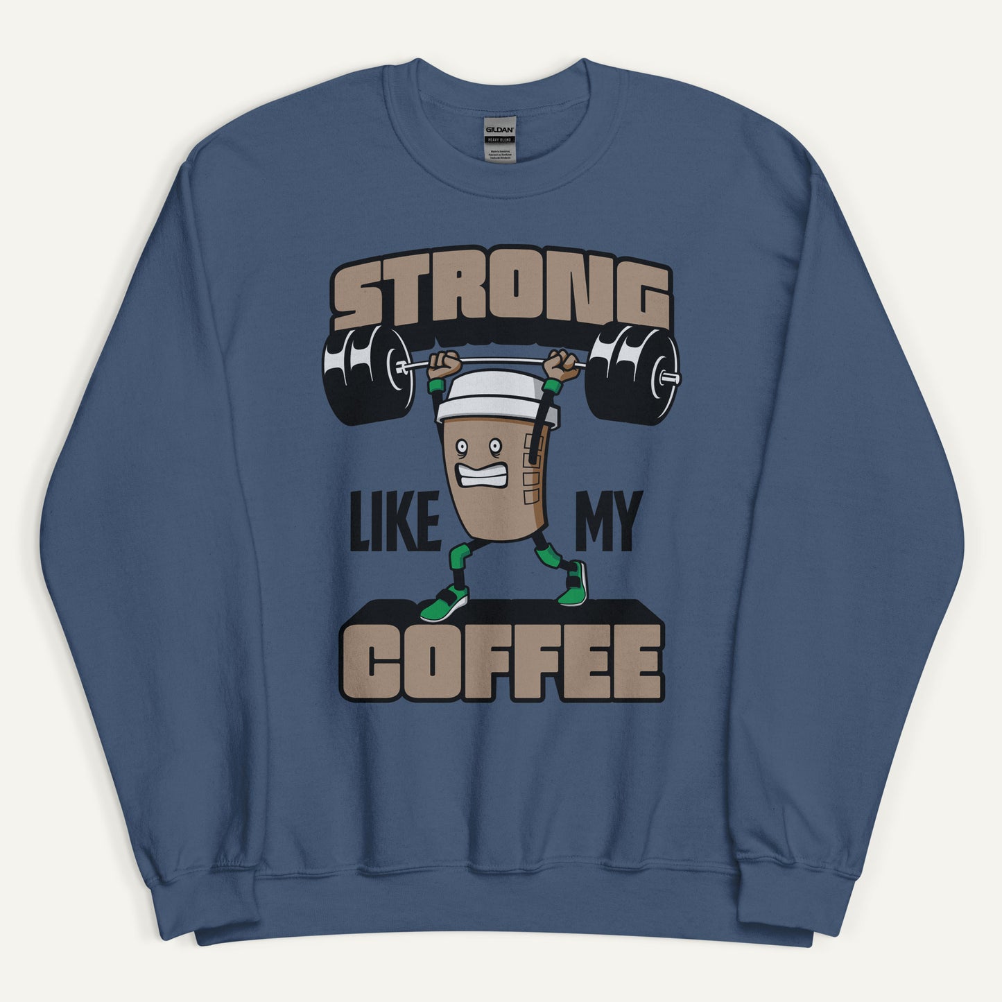 Strong Like My Coffee Sweatshirt