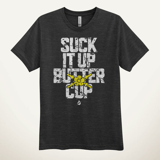 Suck It Up Buttercup Men's T-Shirt
