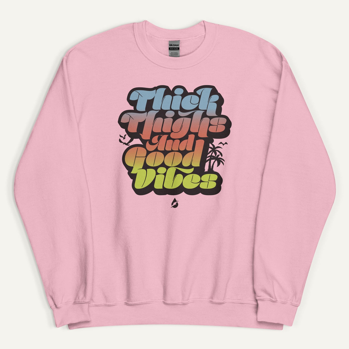Thick Thighs And Good Vibes Sweatshirt