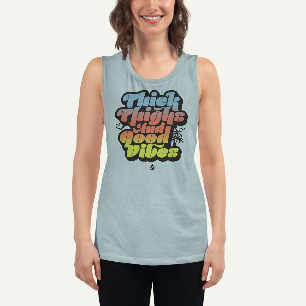 Thick Thighs And Good Vibes Women's Muscle Tank