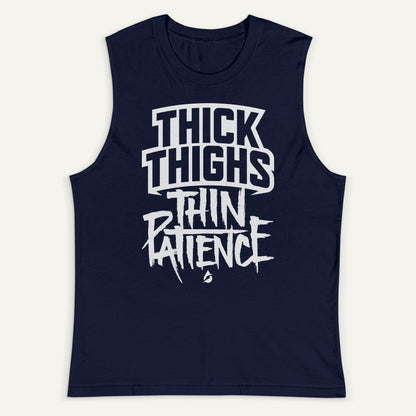 Thick Thighs Thin Patience Men's Muscle Tank
