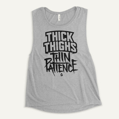 Thick Thighs Thin Patience Women's Muscle Tank