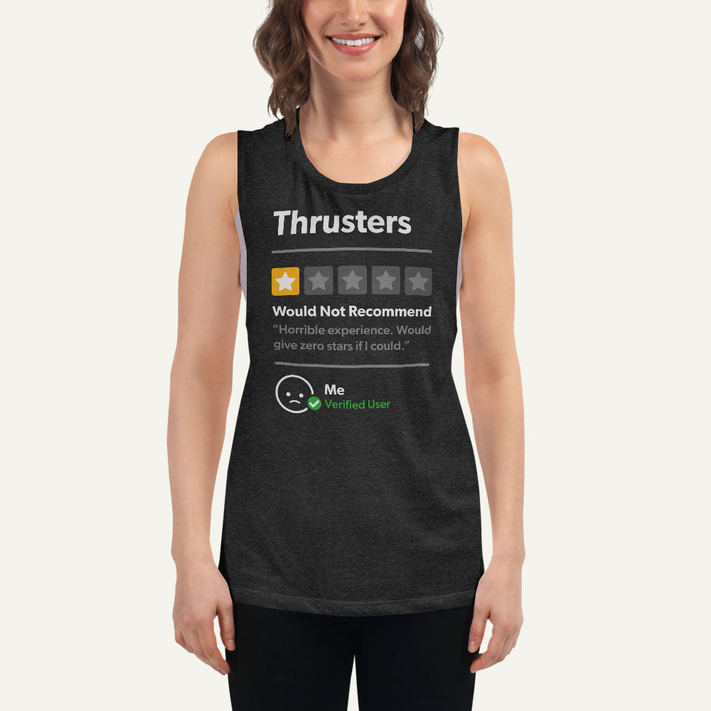 Thrusters 1 Star Would Not Recommend Women's Muscle Tank