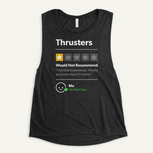 Thrusters 1 Star Would Not Recommend Women's Muscle Tank